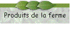 Produits de la ferme